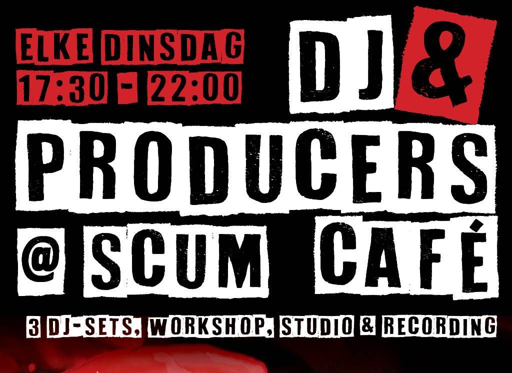 DJ and Producers Café @ Scum